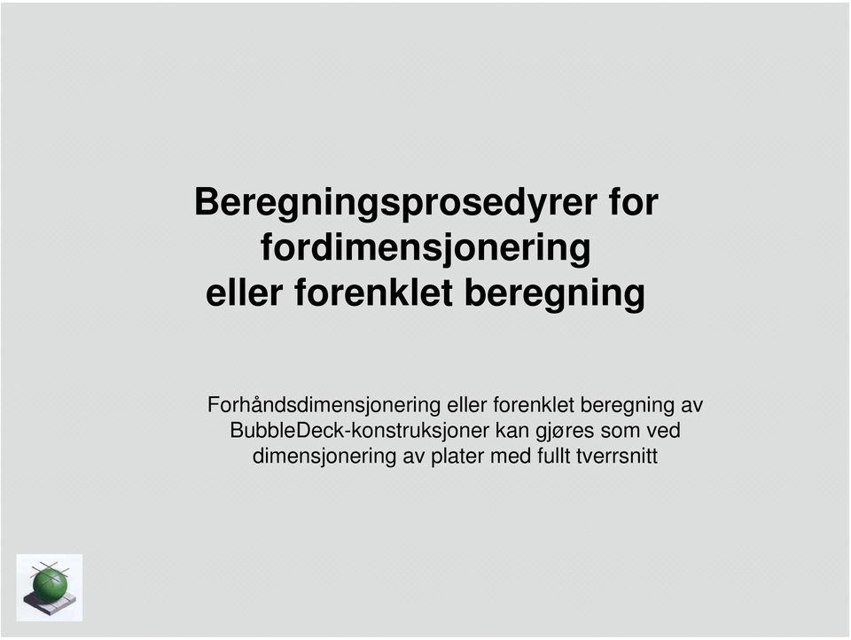 forenklet beregning av BubbleDeck-konstruksjoner kan