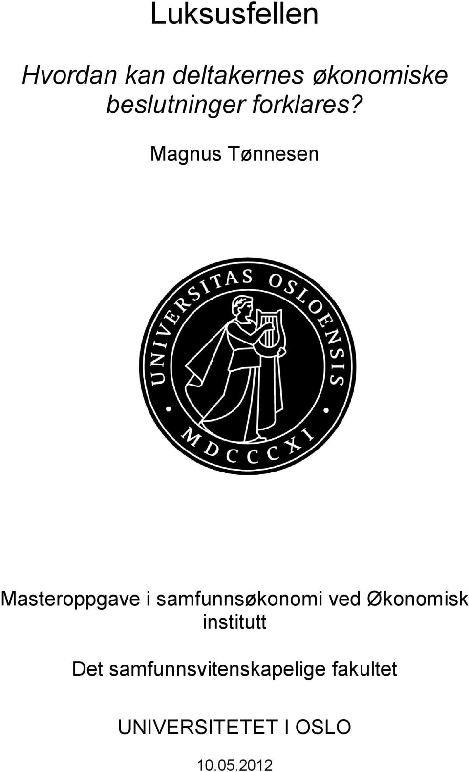 Magnus Tønnesen Masteroppgave i samfunnsøkonomi ved