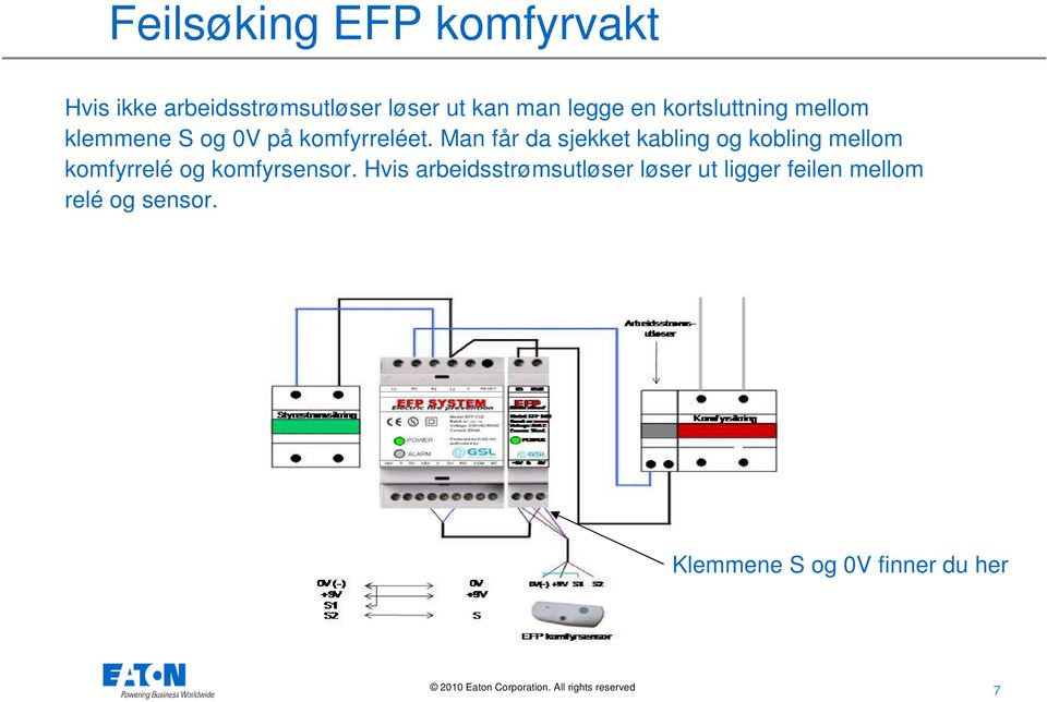 Man får da sjekket kabling og kobling mellom komfyrrelé og komfyrsensor.