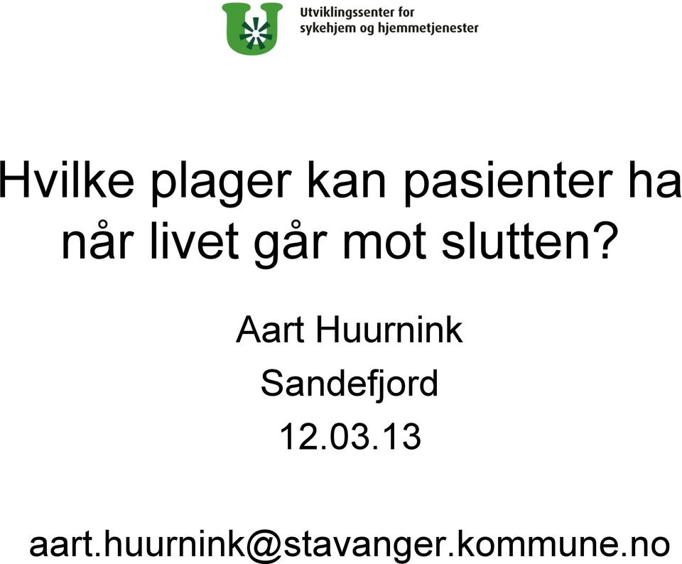 Aart Huurnink Sandefjord 12.03.