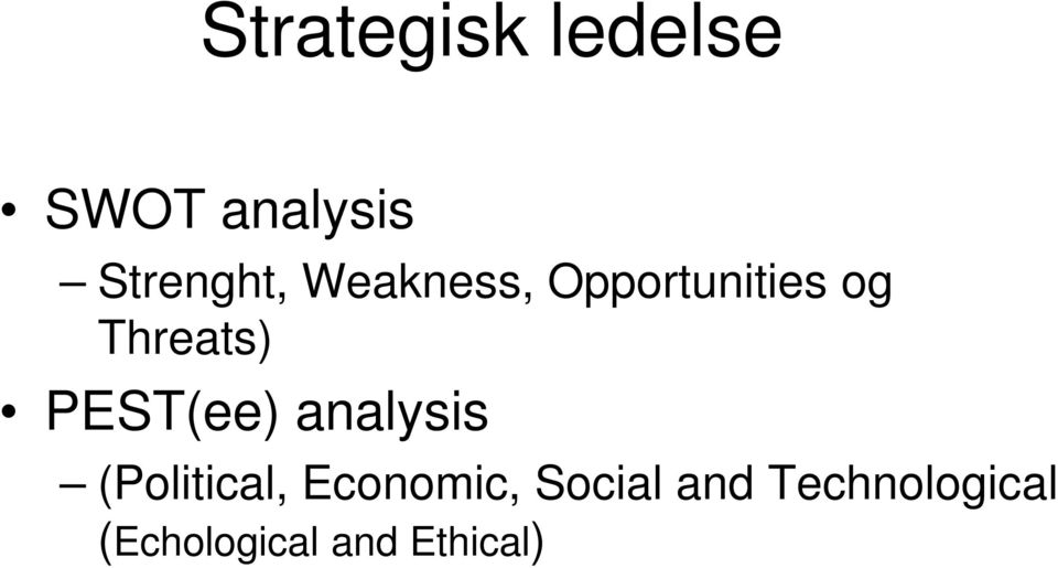 PEST(ee) analysis (Political, Economic,