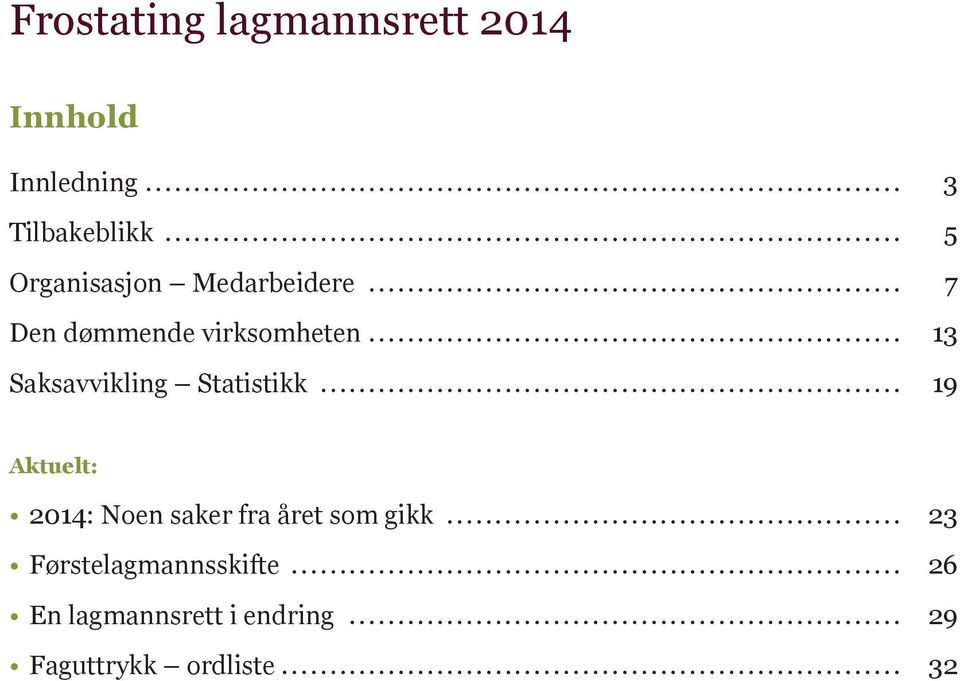 .. 13 Saksavvikling Statistikk.