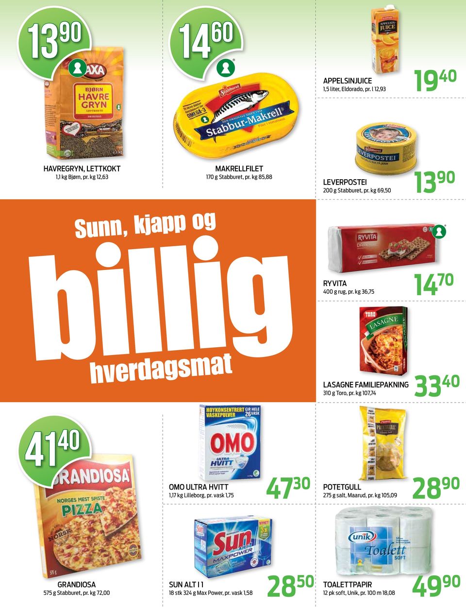 kg 36,75 14 70 LASAGNE FAMILIEPAKNING 310 g Toro, pr. kg 107,74 33 40 41 40 OMO ULTRA HVITT 1,17 kg Lilleborg, pr.