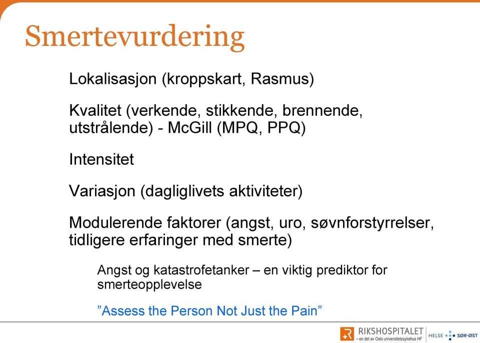 aktiviteter) Modulerende faktorer (angst, uro, søvnforstyrrelser, tidligere erfaringer med