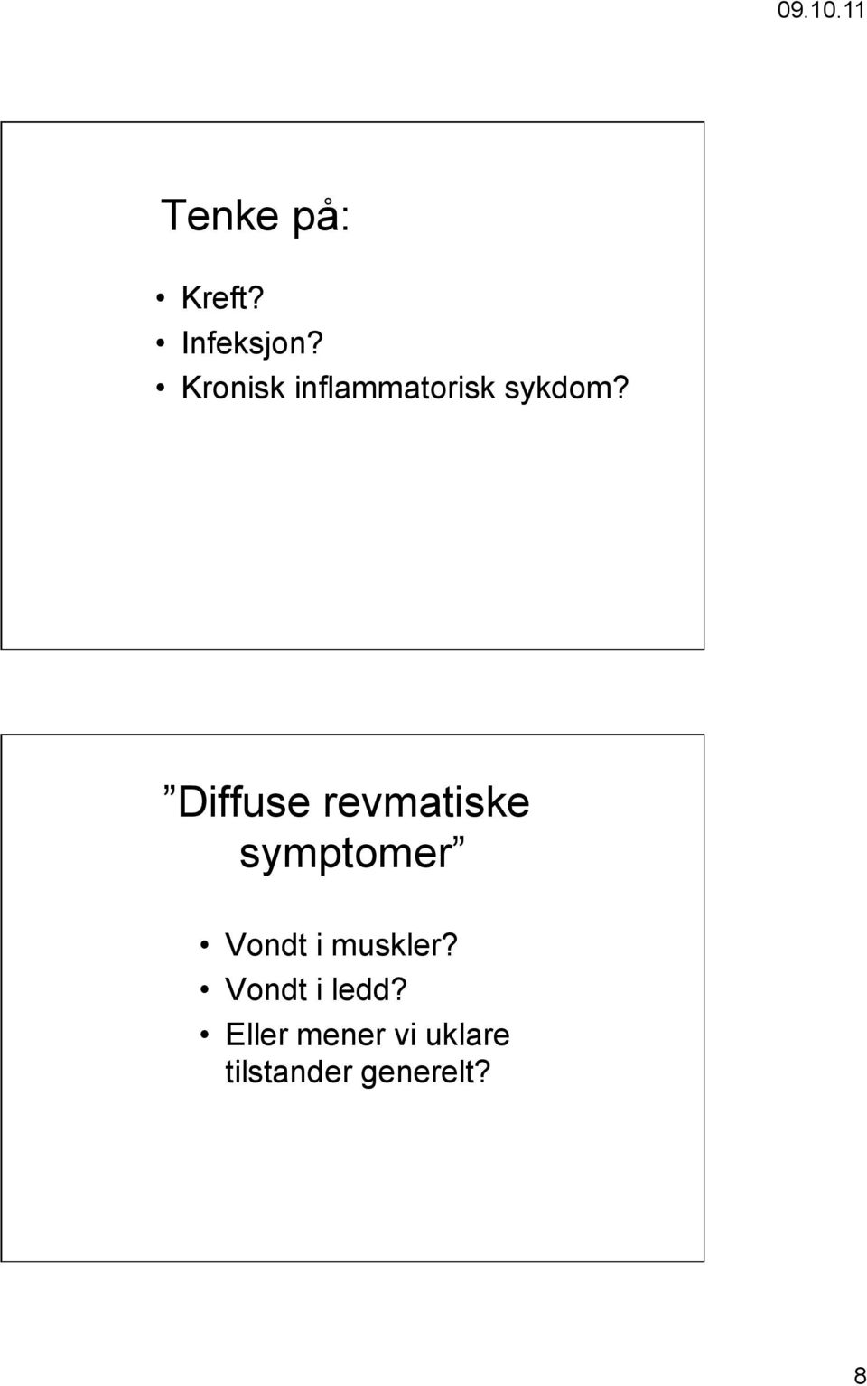 Diffuse revmatiske symptomer Vondt i