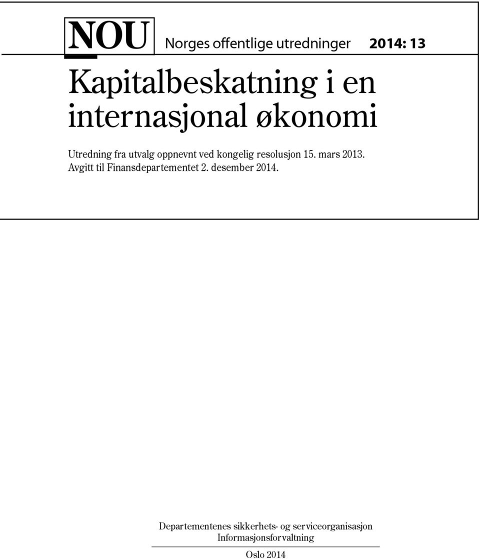 resolusjon 15. mars 2013. Avgitt til Finansdepartementet 2.