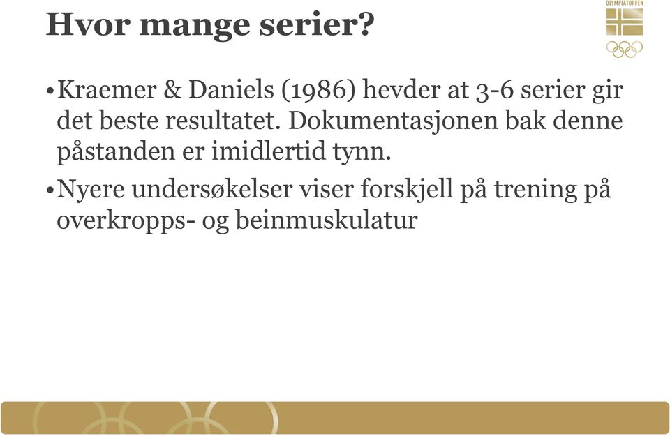 beste resultatet.