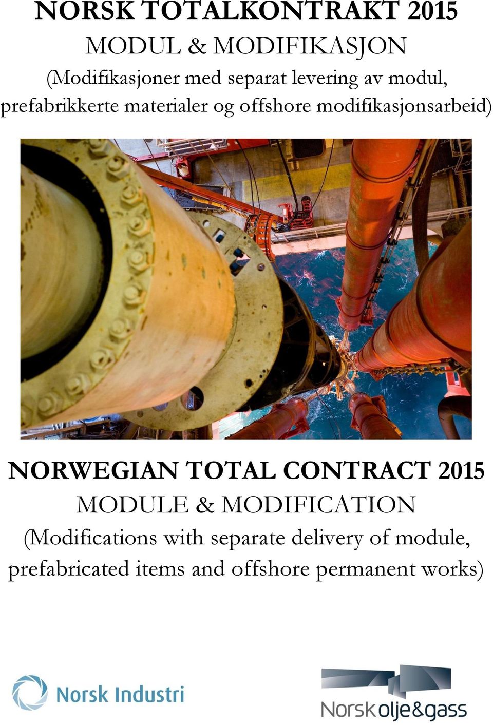 NORWEGIAN TOTAL CONTRACT 2015 MODULE & MODIFICATION