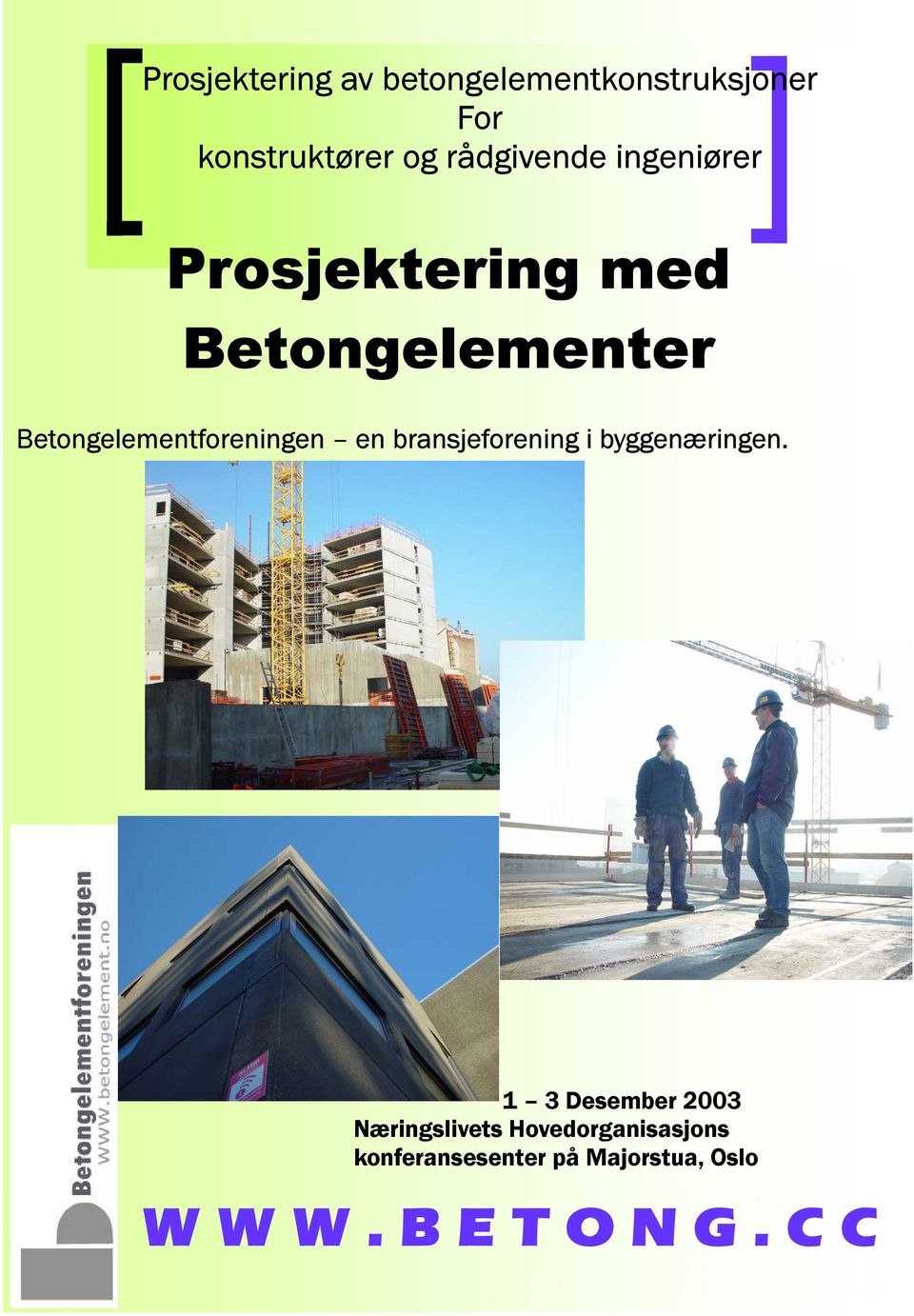 Betongelementforeningen en bransjeforening i byggenæringen.