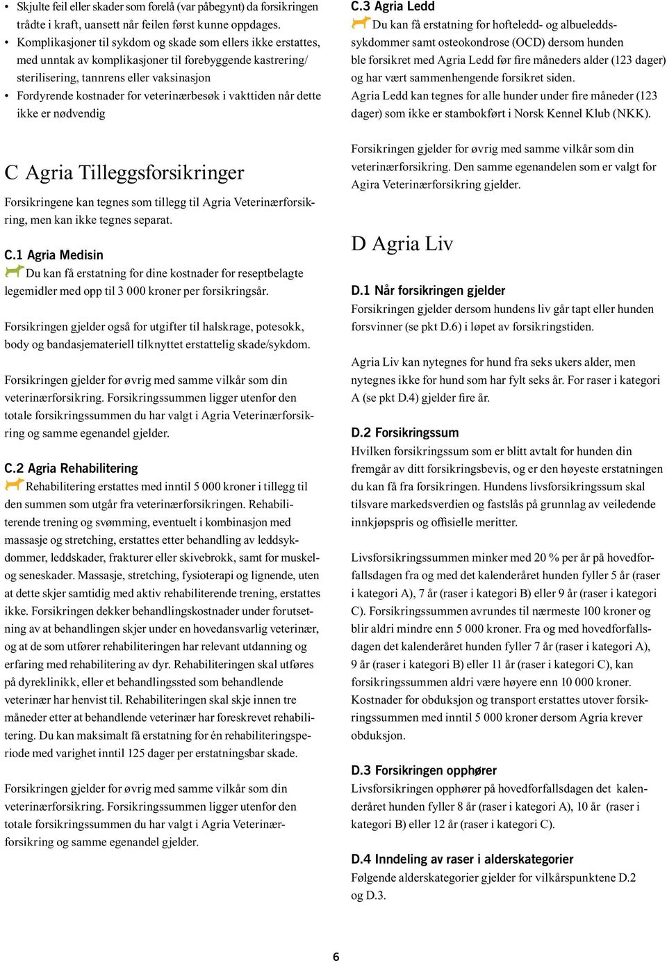 Agria Hund Forsikringsvilkår. Gjelder fra - PDF Free Download