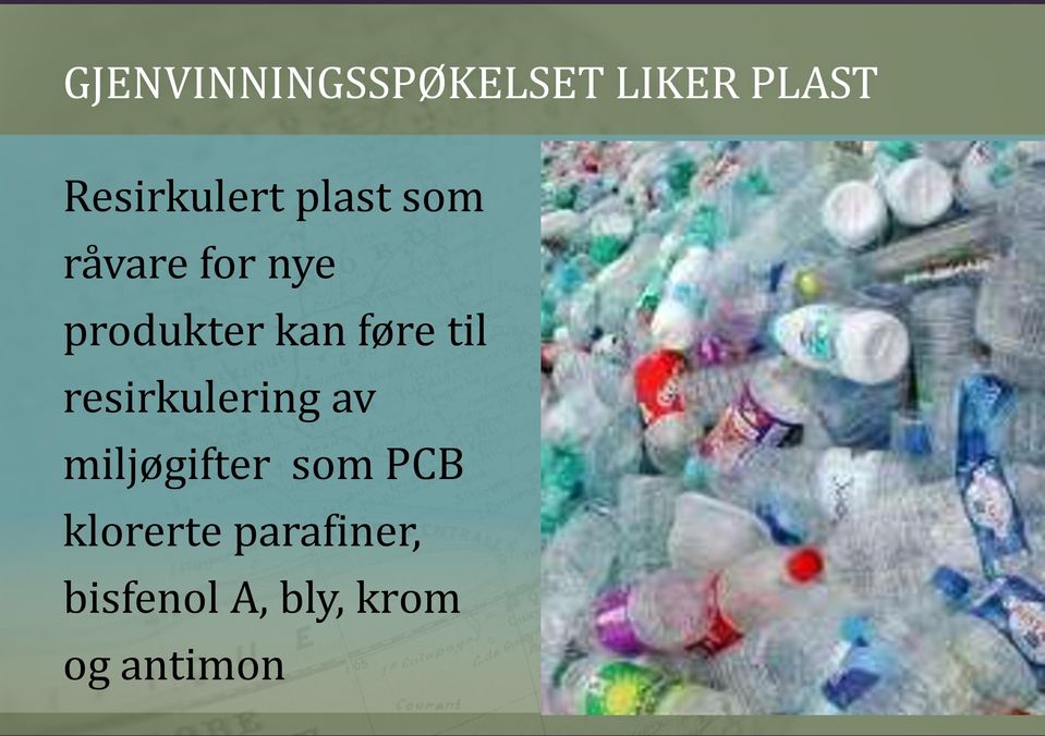 til resirkulering av miljøgifter som PCB