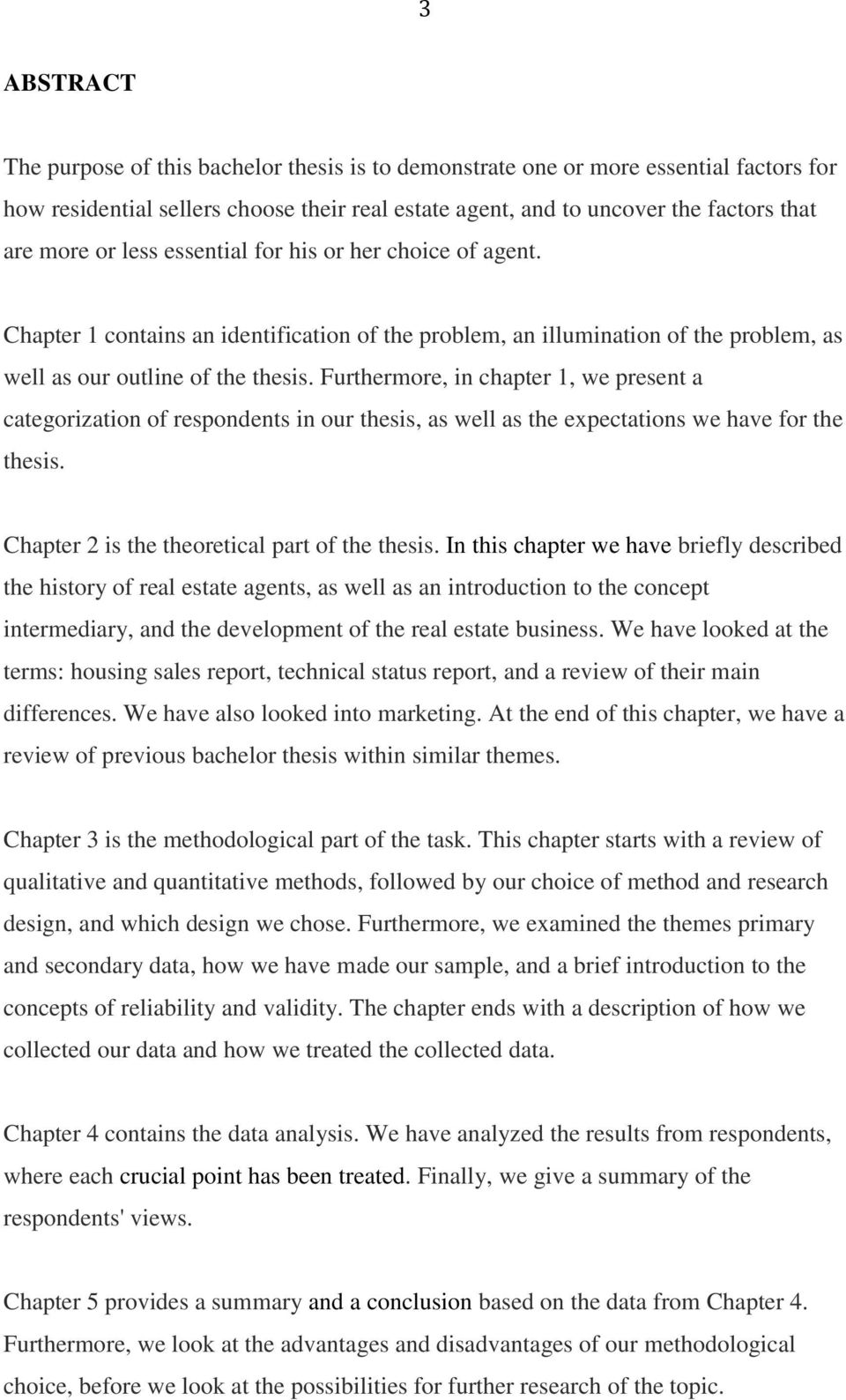 Furthermore, in chapter 1, we present a categorization of respondents in our thesis, as well as the expectations we have for the thesis. Chapter 2 is the theoretical part of the thesis.