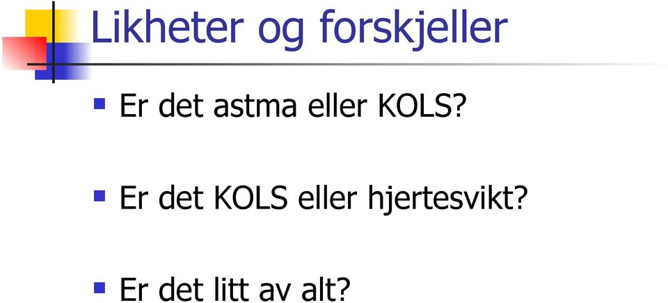 Er det KOLS eller