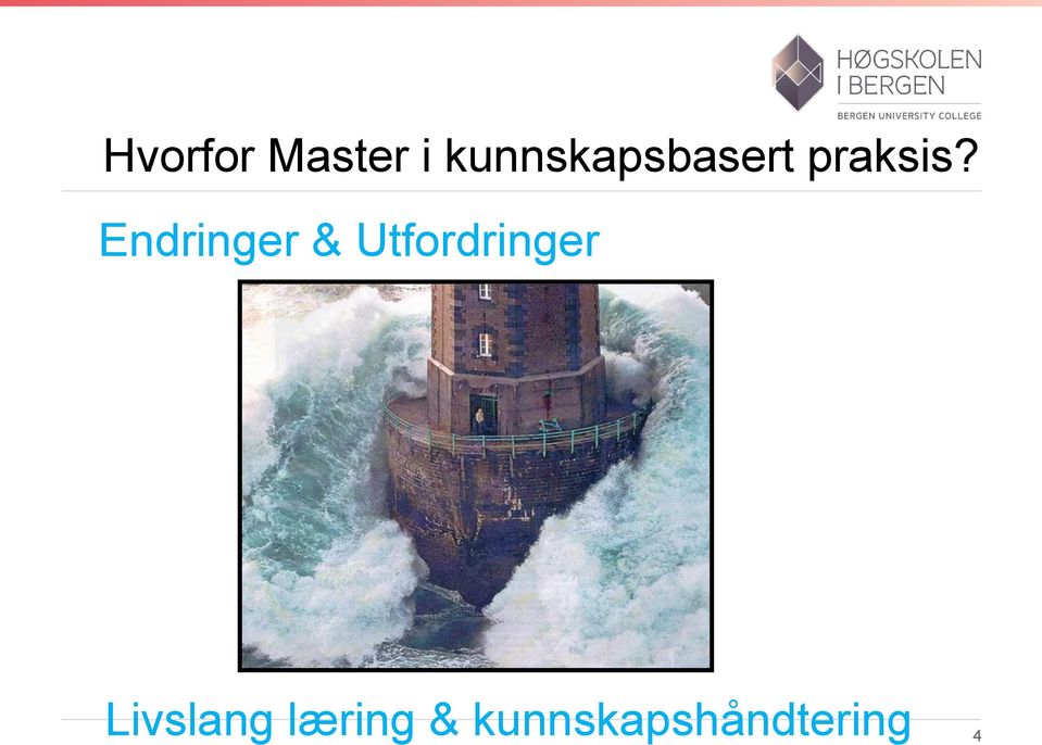 Endringer & Utfordringer