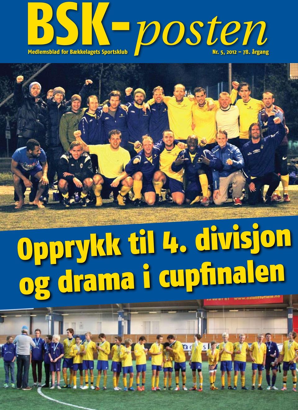 BSK-posten. Opprykk til 4. divisjon og drama i cupfinalen. BSK-Posten - PDF  Gratis nedlasting