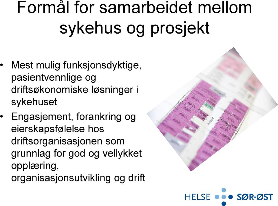 sykehuset Engasjement, forankring og eierskapsfølelse hos