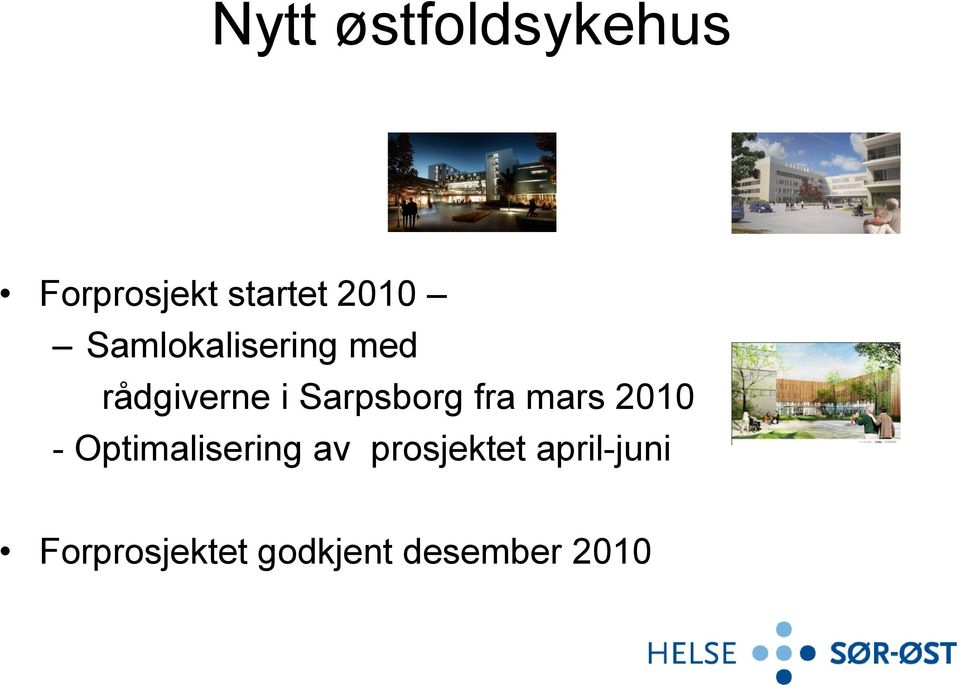 fra mars 2010 - Optimalisering av prosjektet