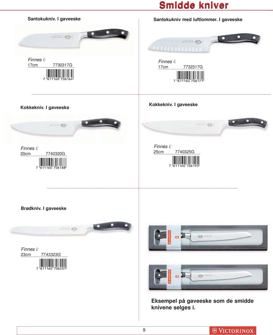 I gaveeske Kokkekniv. I gaveeske 20cm 7740320G *!6B1B6A-hagbii! 25cm 7740325G *!