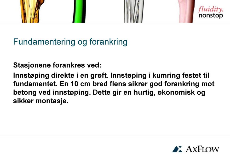 Innstøping i kumring festet til fundamentet.