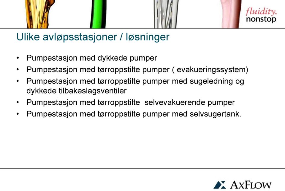 pumper med sugeledning og dykkede tilbakeslagsventiler Pumpestasjon med