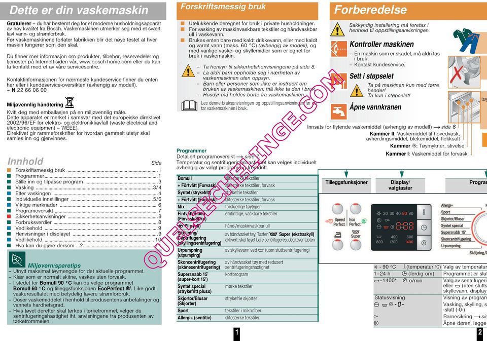 Du finner mer informasjon om produkter, tilbehør, reservedeler og tjenester på Internett-siden vår, www.bosch-home.com eller du kan ta kontakt med et av våre servicesentre.