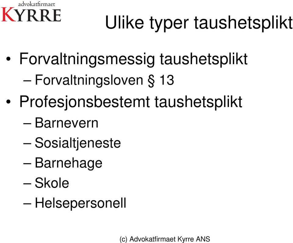 Forvaltningsloven 13 Profesjonsbestemt