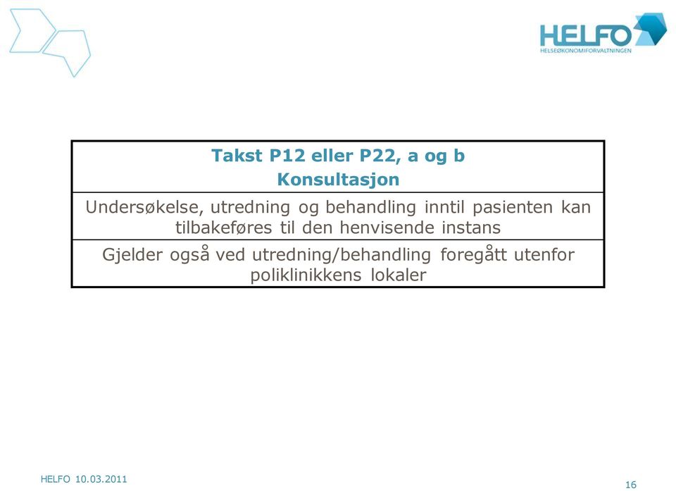 tilbakeføres til den henvisende instans Gjelder også