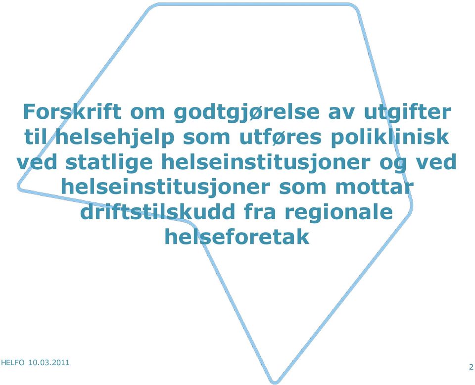 helseinstitusjoner og ved helseinstitusjoner