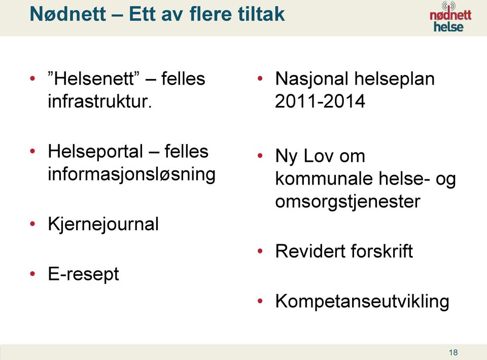 informasjonsløsning Kjernejournal E-resept Ny Lov om