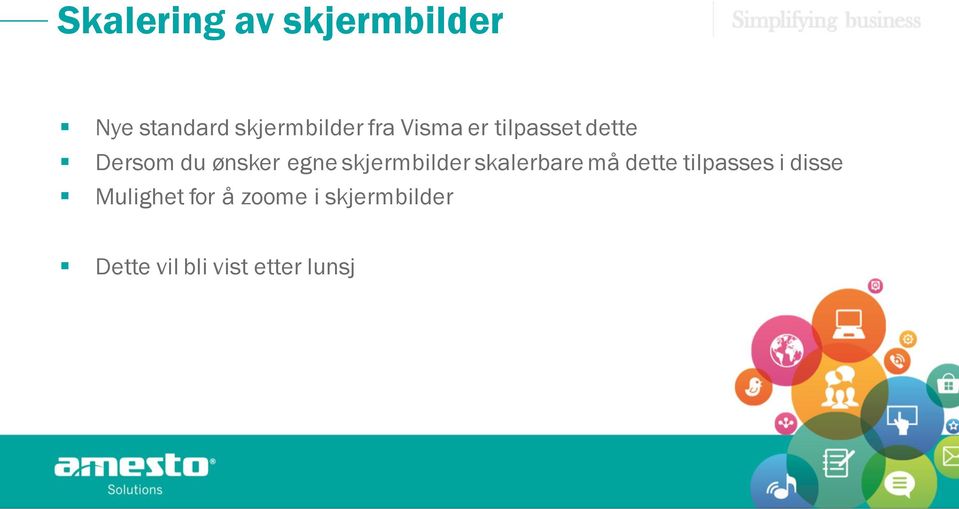 skjermbilder skalerbare må dette tilpasses i disse