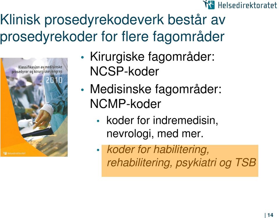 fagområder: NCMP-koder koder for indremedisin, nevrologi,