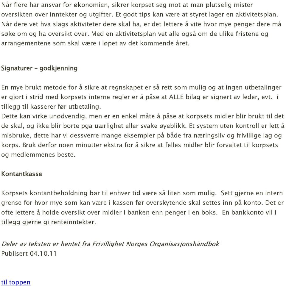 Med en aktivitetsplan vet alle også om de ulike fristene og arrangementene som skal være i løpet av det kommende året.