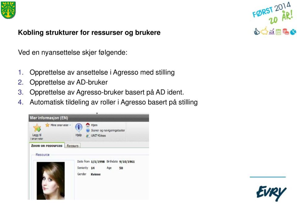 Opprettelse av ansettelse i Agresso med stilling 2.