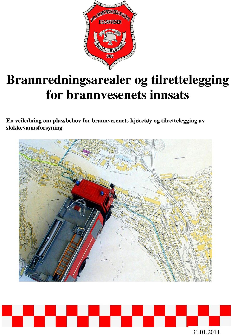 plassbehov for brannvesenets kjøretøy og