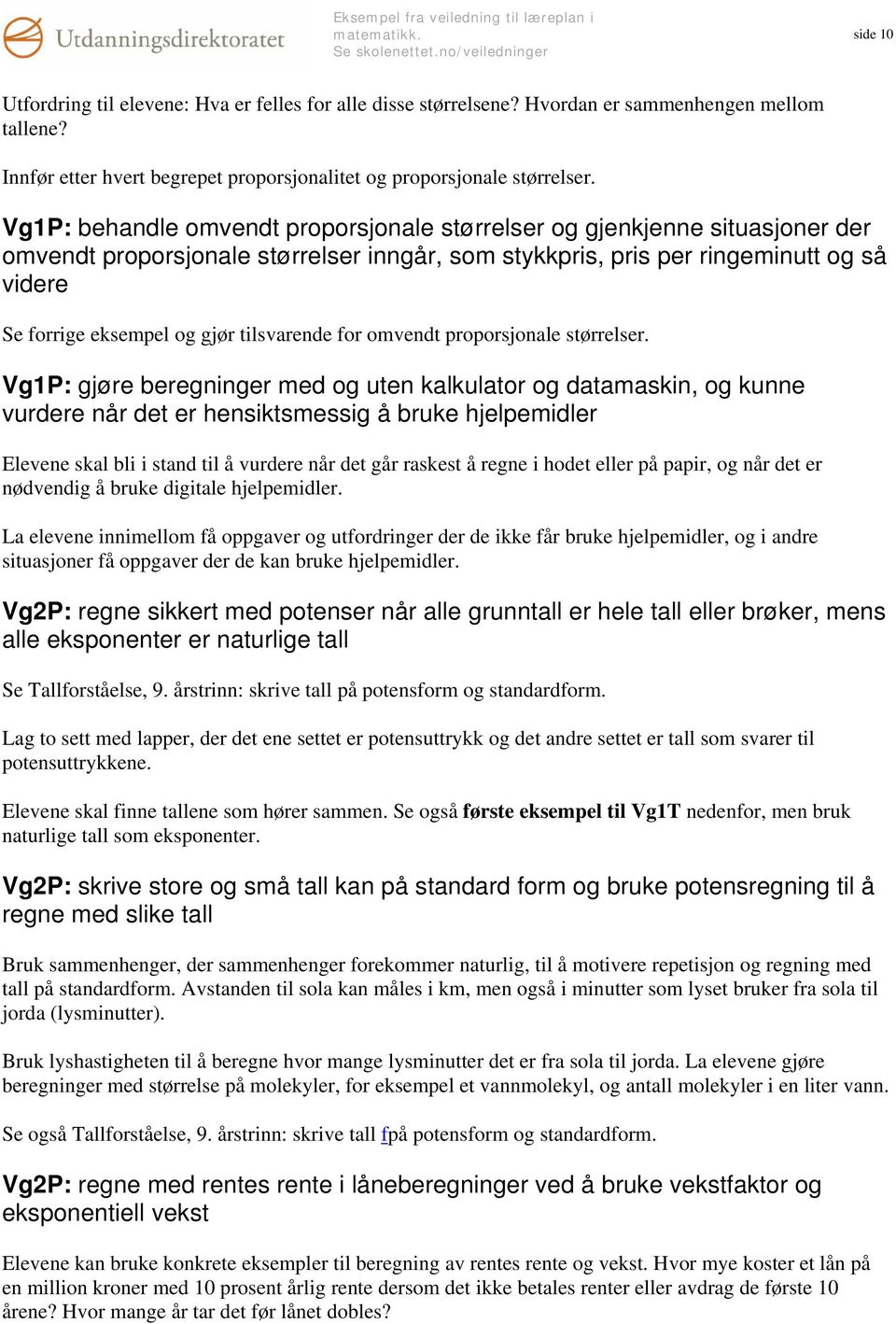 tilsvarende for omvendt proporsjonale størrelser.