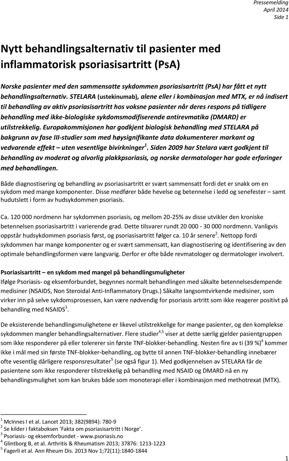 sykdomsmodifiserende antirevmatika (DMARD) er utilstrekkelig.