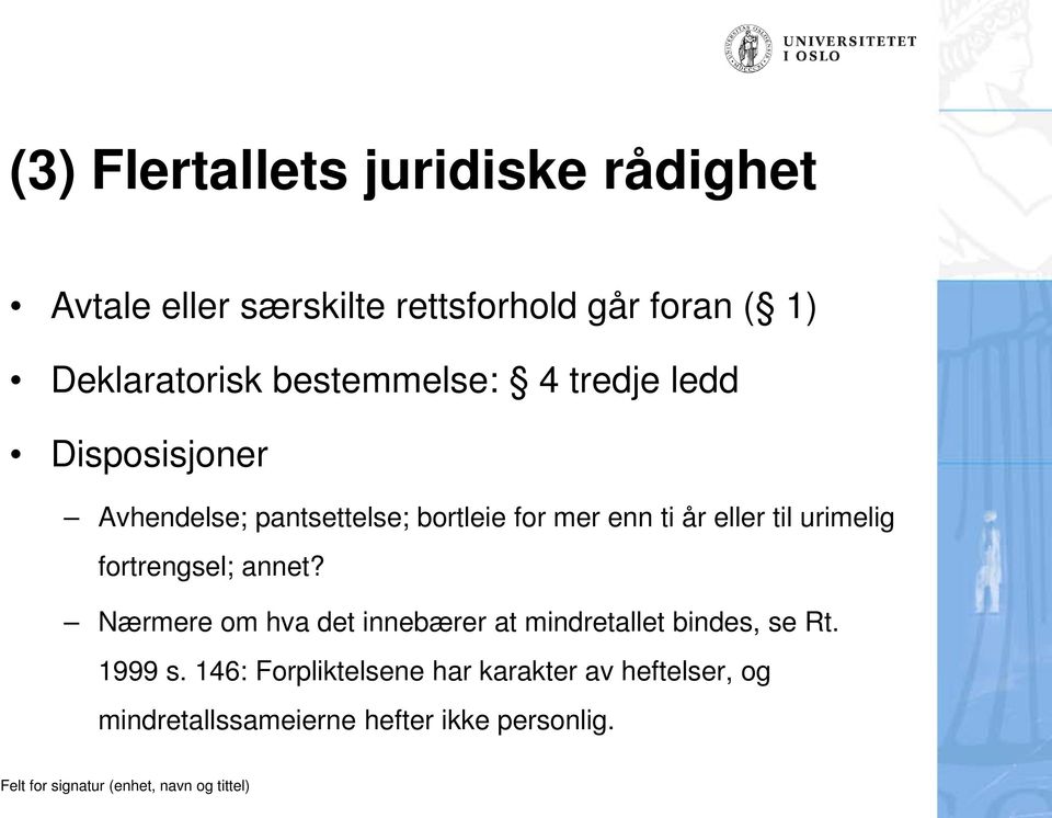 enn ti år eller til urimelig fortrengsel; annet?