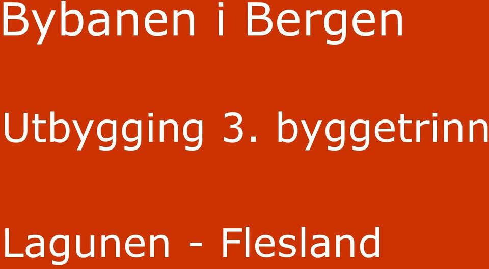 Utbygging 3.