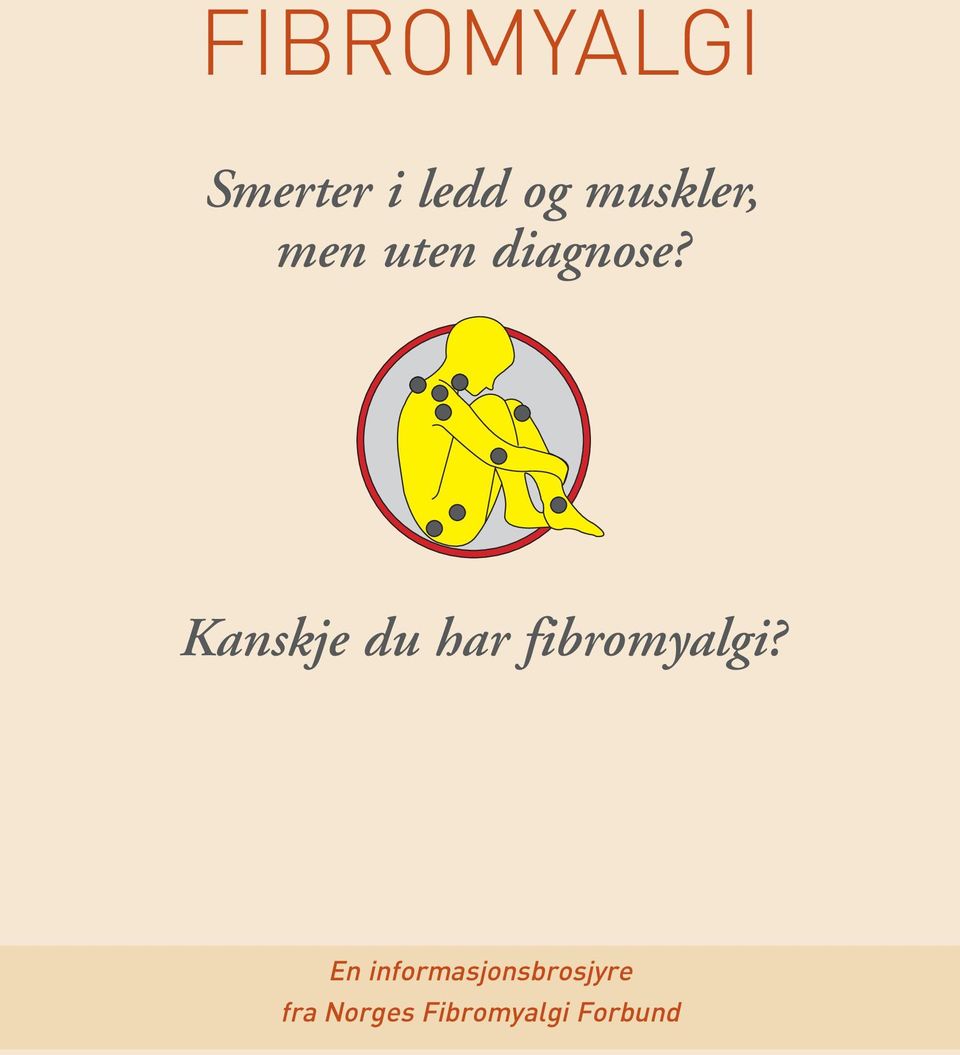 Kanskje du har fibromyalgi?