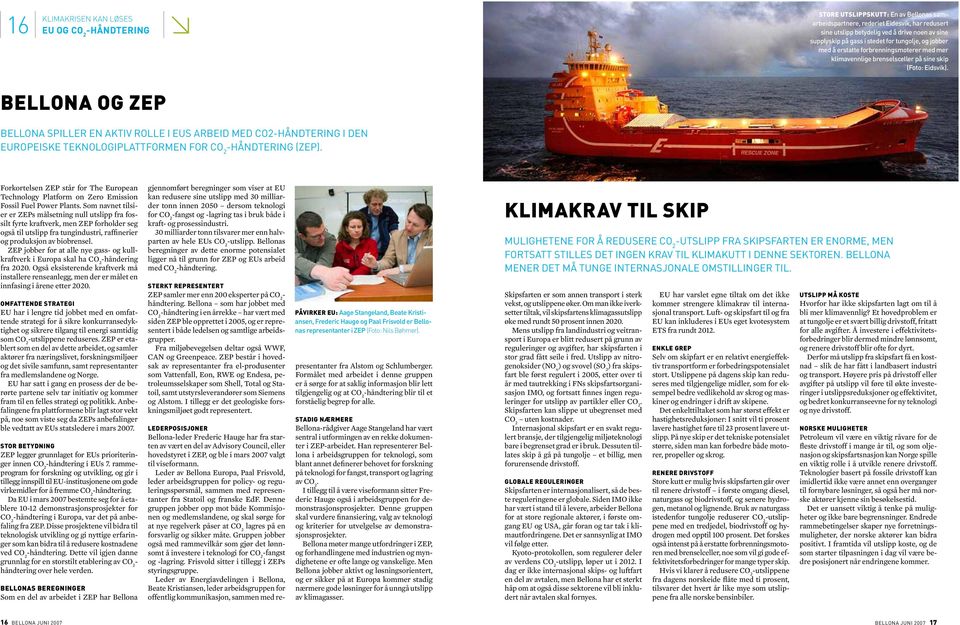 Bellona og ZEP Bellona spiller en aktiv rolle i EUs arbeid med CO2 i den europeiske teknologiplattformen for (ZEP).