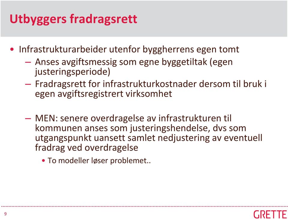 avgiftsregistrert virksomhet MEN: senere overdragelse av infrastrukturen til kommunen anses som