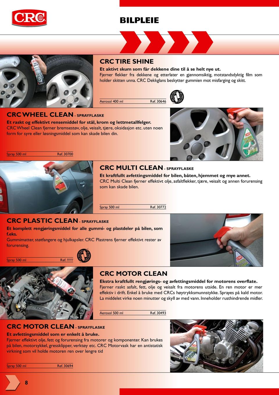 CRC Wheel Clean fjerner bremsestøv, olje, veisalt, tjære, oksidasjon etc. uten noen form for syre eller løsningsmiddel som kan skade bilen din. Spray 500 ml Ref.