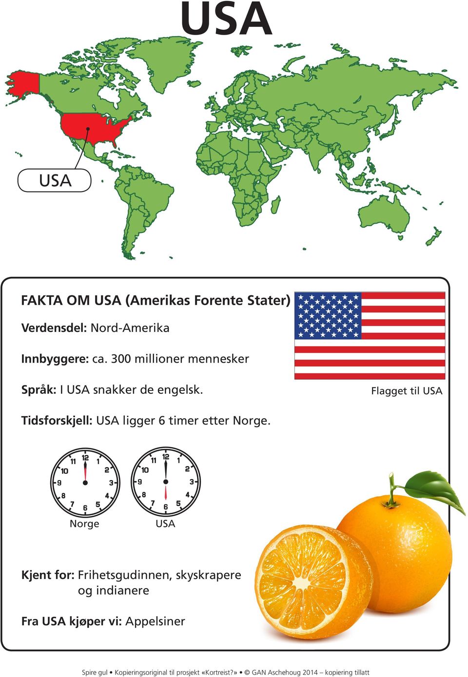 Tidsforskjell: USA ligger 6 timer etter Norge.