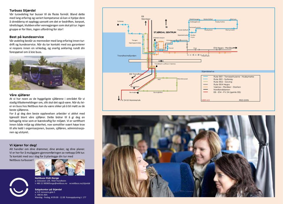 Ingen gruppe er for liten, ingen utfordring for stor! Best på kundeservice Vår avdeling består av mennesker med lang erfaring innen turdrift og kundeservice.