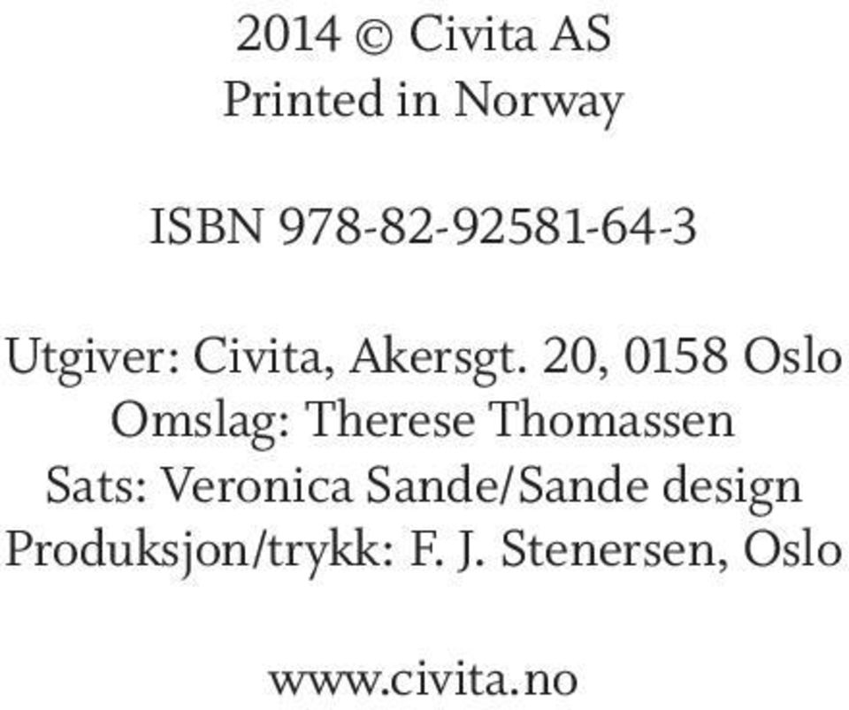 20, 0158 Oslo Omslag: Therese Thomassen Sats: