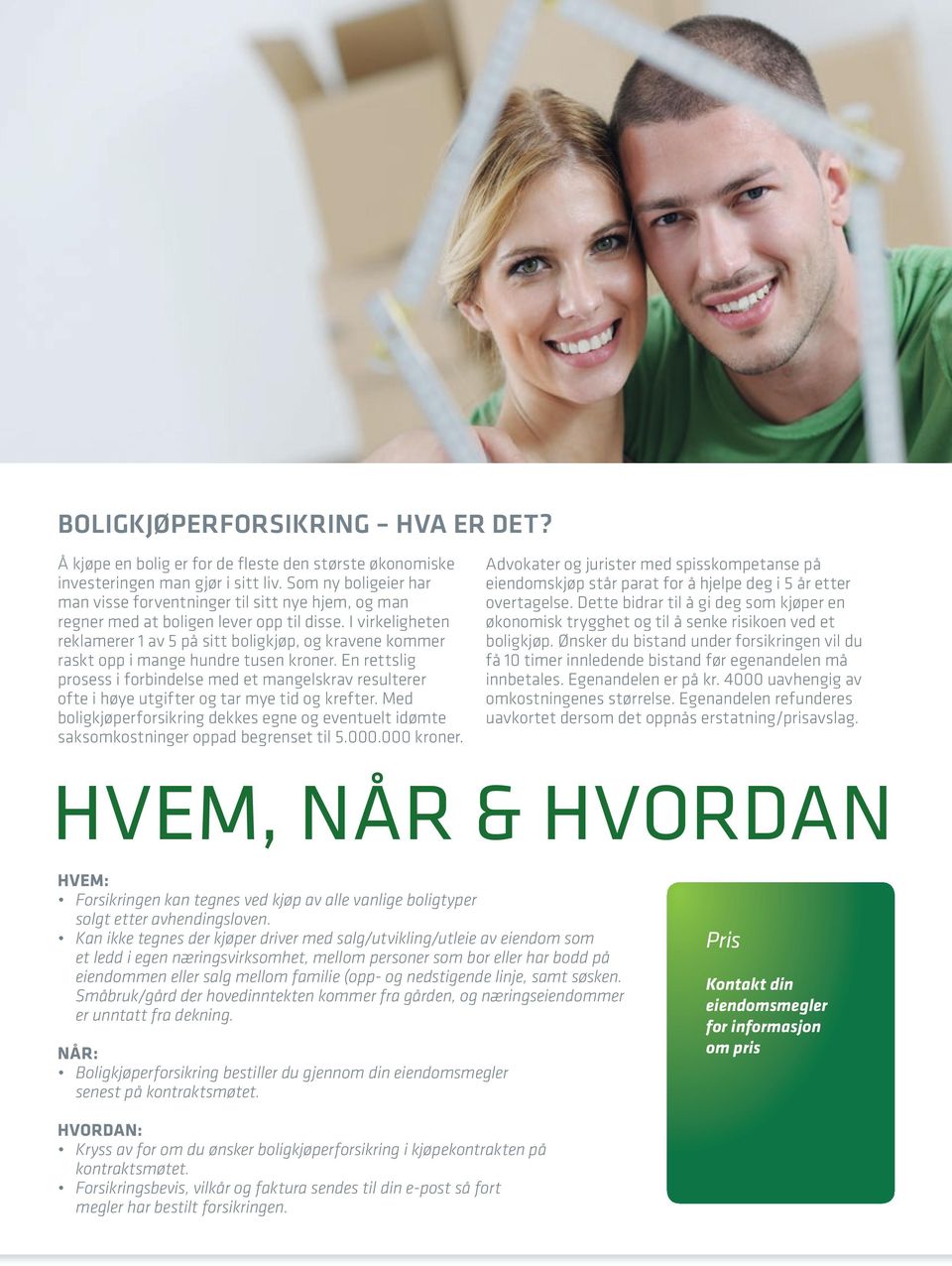 I virkeligheten reklamerer 1 av 5 på sitt boligkjøp, og kravene kommer raskt opp i mange hundre tusen kroner.