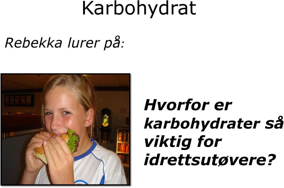 karbohydrater så