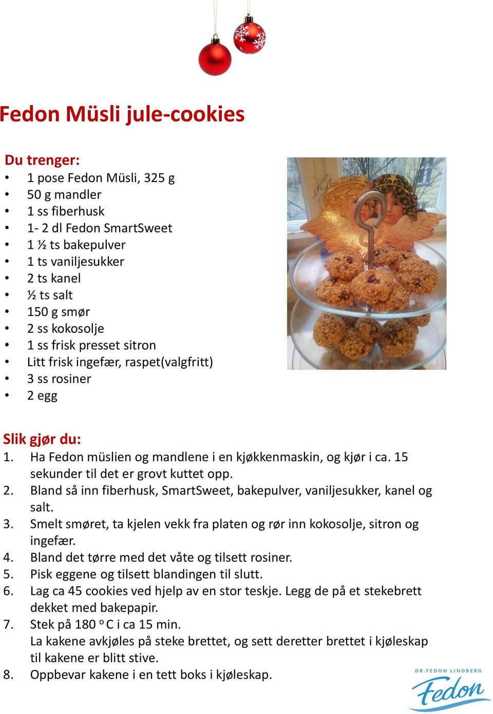 3. Smelt smøret, ta kjelen vekk fra platen og rør inn kokosolje, sitron og ingefær. 4. Bland det tørre med det våte og tilsett rosiner. 5. Pisk eggene og tilsett blandingen til slutt. 6.