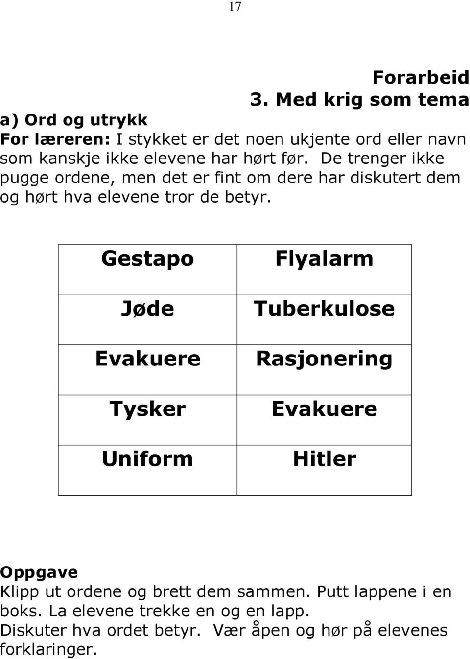 Gestapo Jøde Evakuere Tysker Uniform Flyalarm Tuberkulose Rasjonering Evakuere Hitler Oppgave Klipp ut ordene og brett dem