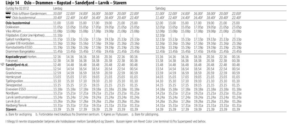 ..11.05p 13.05p 15.05p 17.05p 19.05p 21.05p 23.05p 12.05p 13.05p 15.05p 17.05p 19.05p 21.05p 23.05p Vika Atrium...11.08p 13.08p 15.08p 17.08p 19.08p 21.08p 23.08p 12.08p 13.08p 15.08p 17.08p 19.08p 21.08p 23.08p Filipstadvn.